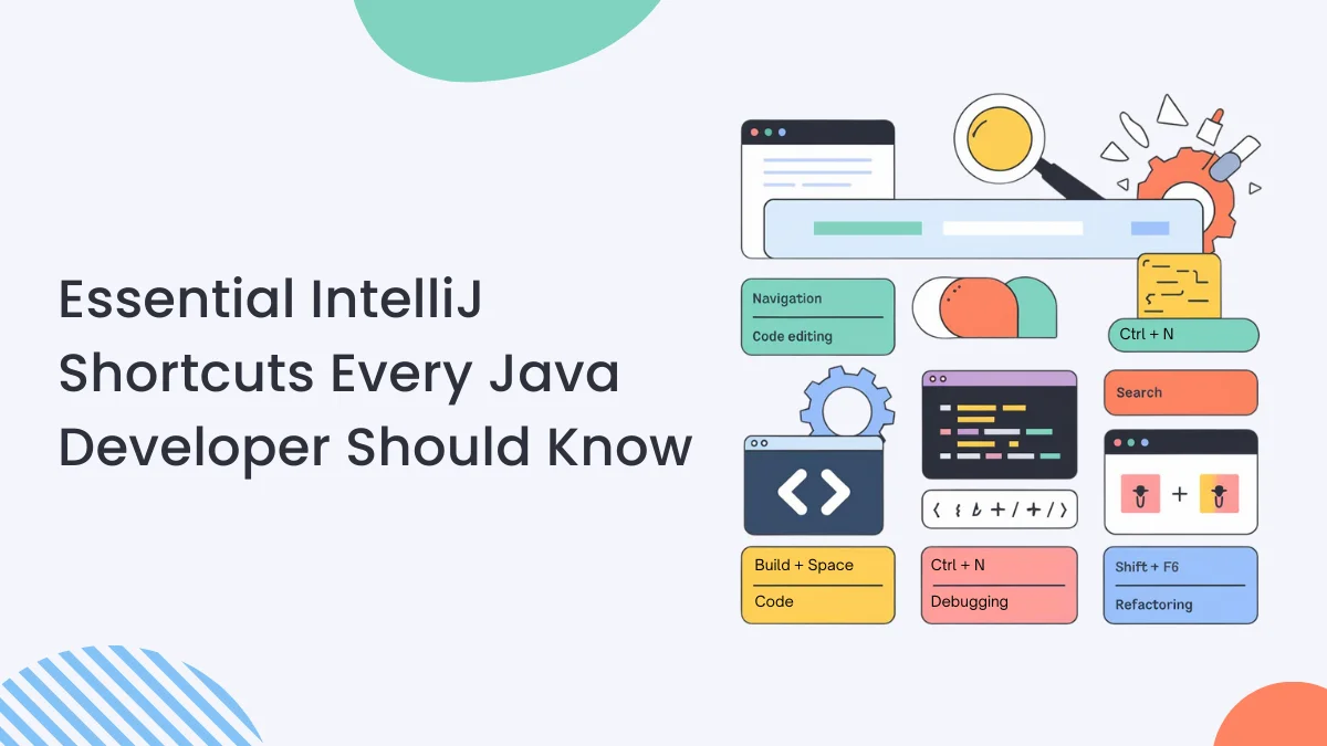 Essential IntelliJ Shortcuts Every Java Developer Should Know