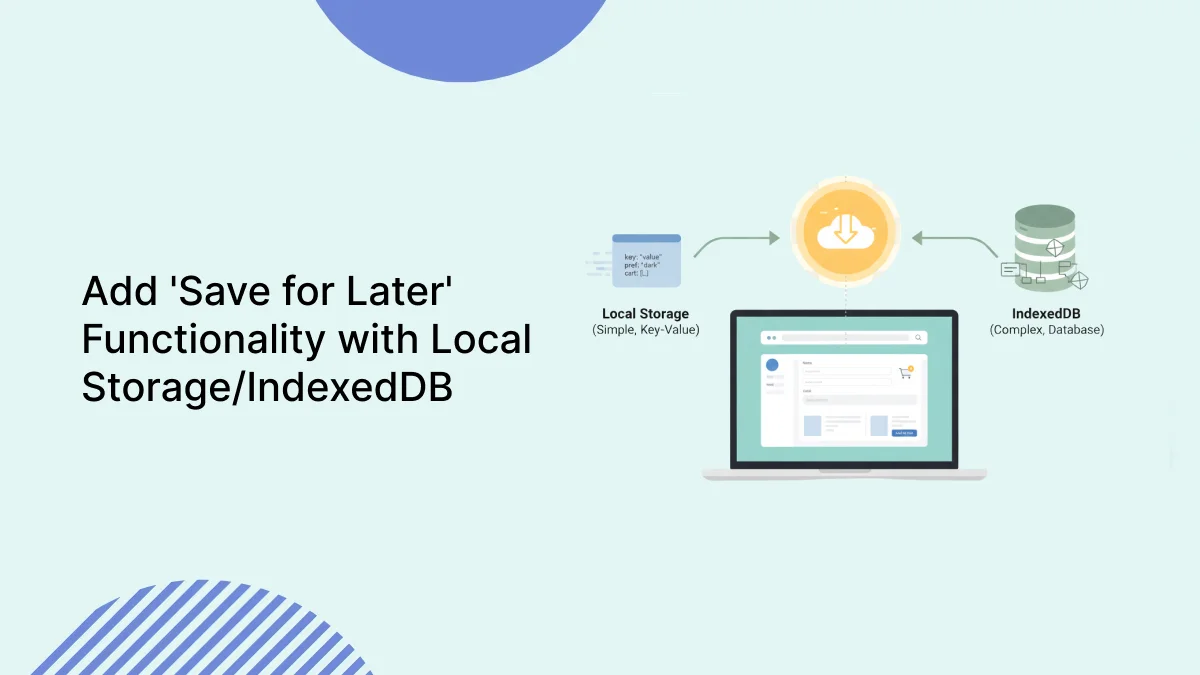Add 'Save for Later' Functionality with Local Storage/IndexedDB