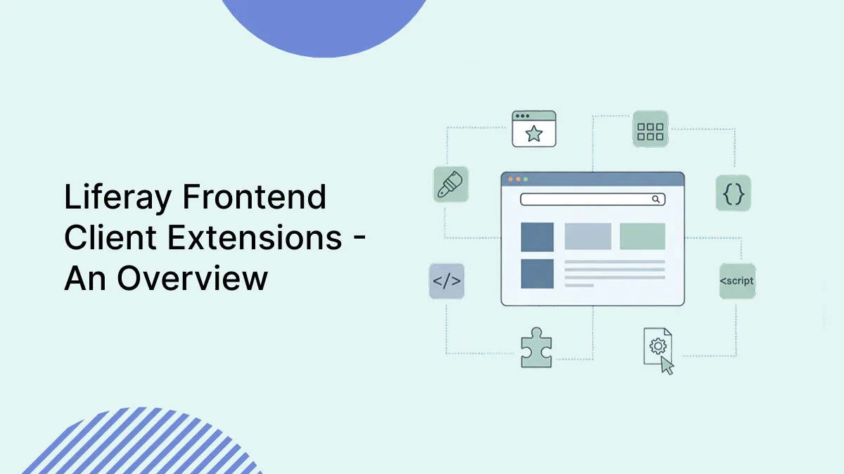 Liferay Frontend Client Extensions: An Overview