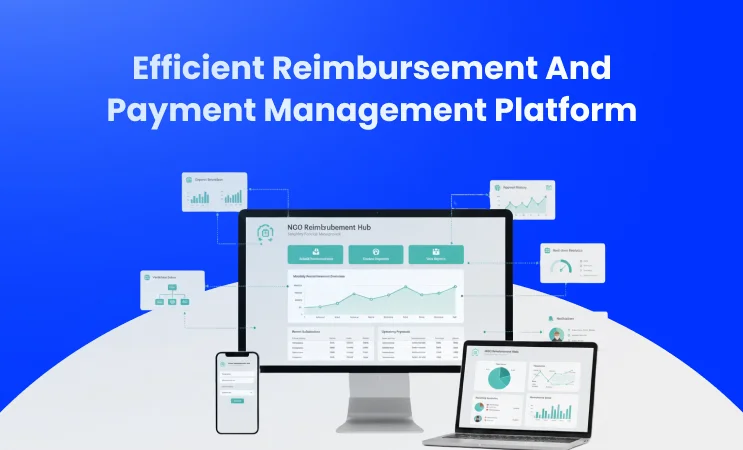 Efficient Reimbursement and Payment Management Platform